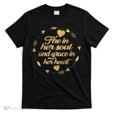 Fire In her Soul T-Shirt