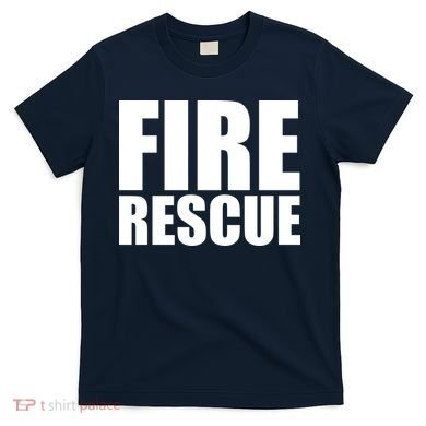 Fire Rescue T-Shirt