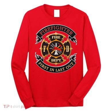 Firefighter Biker Logo First In Last Out Long Sleeve Shirt