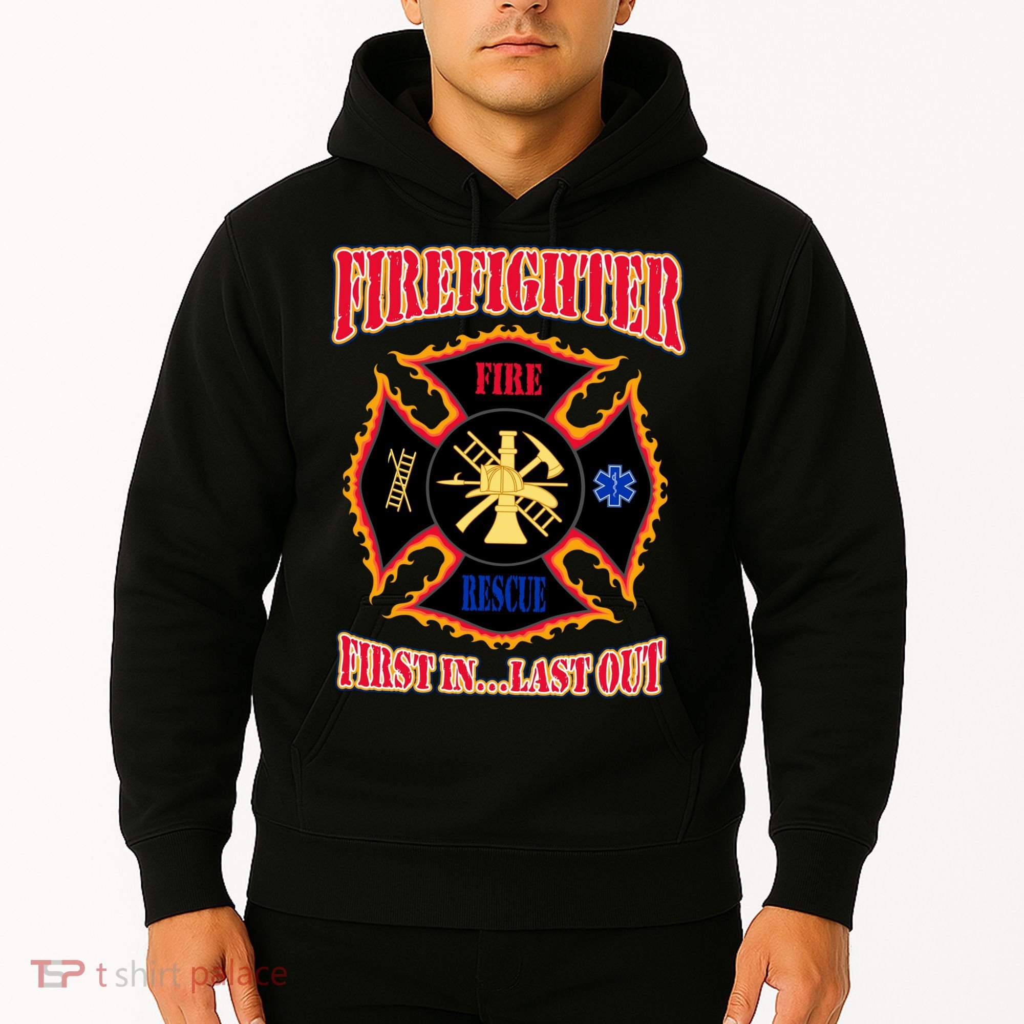 Firefighter First In Last Out Hoodie