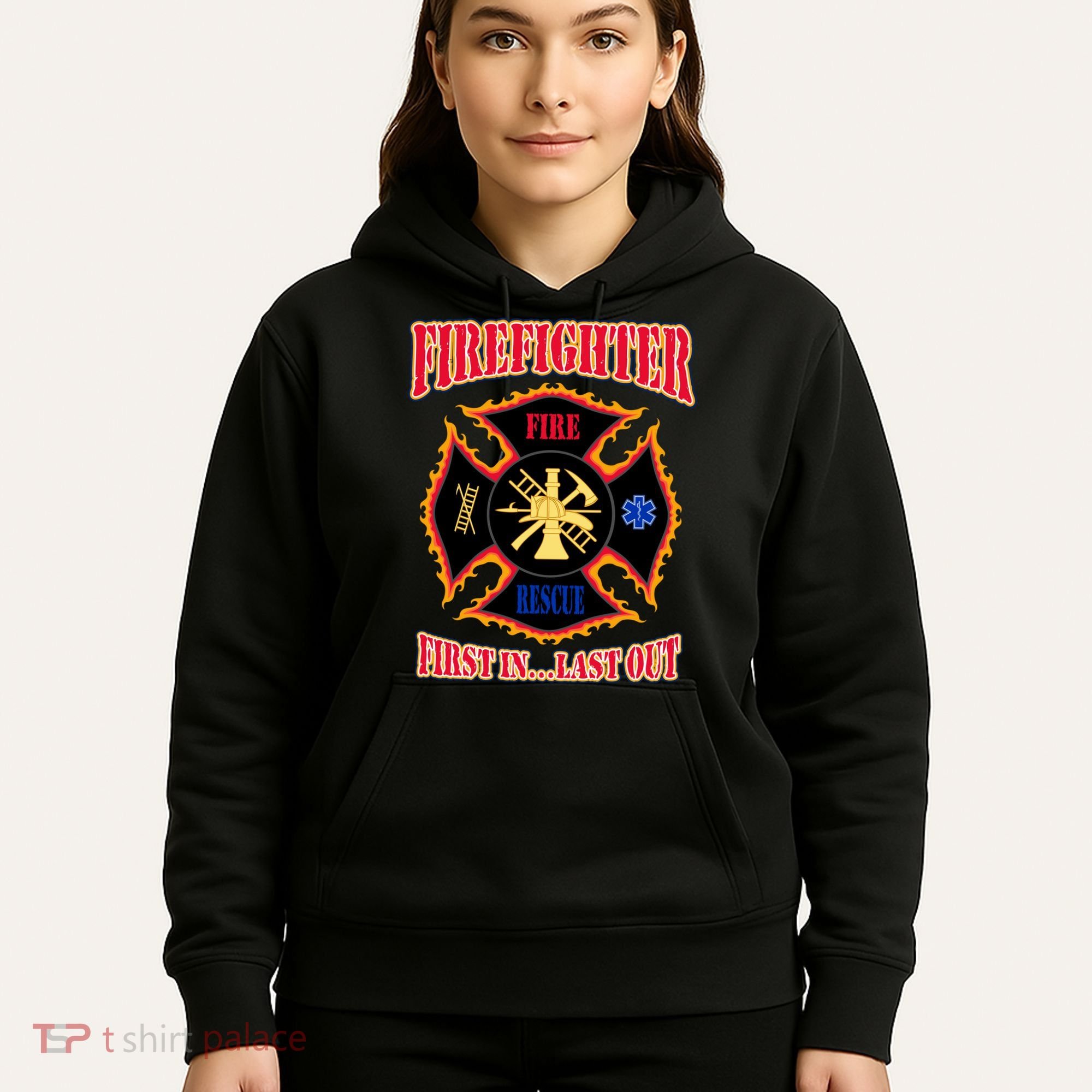 Firefighter First In Last Out Hoodie