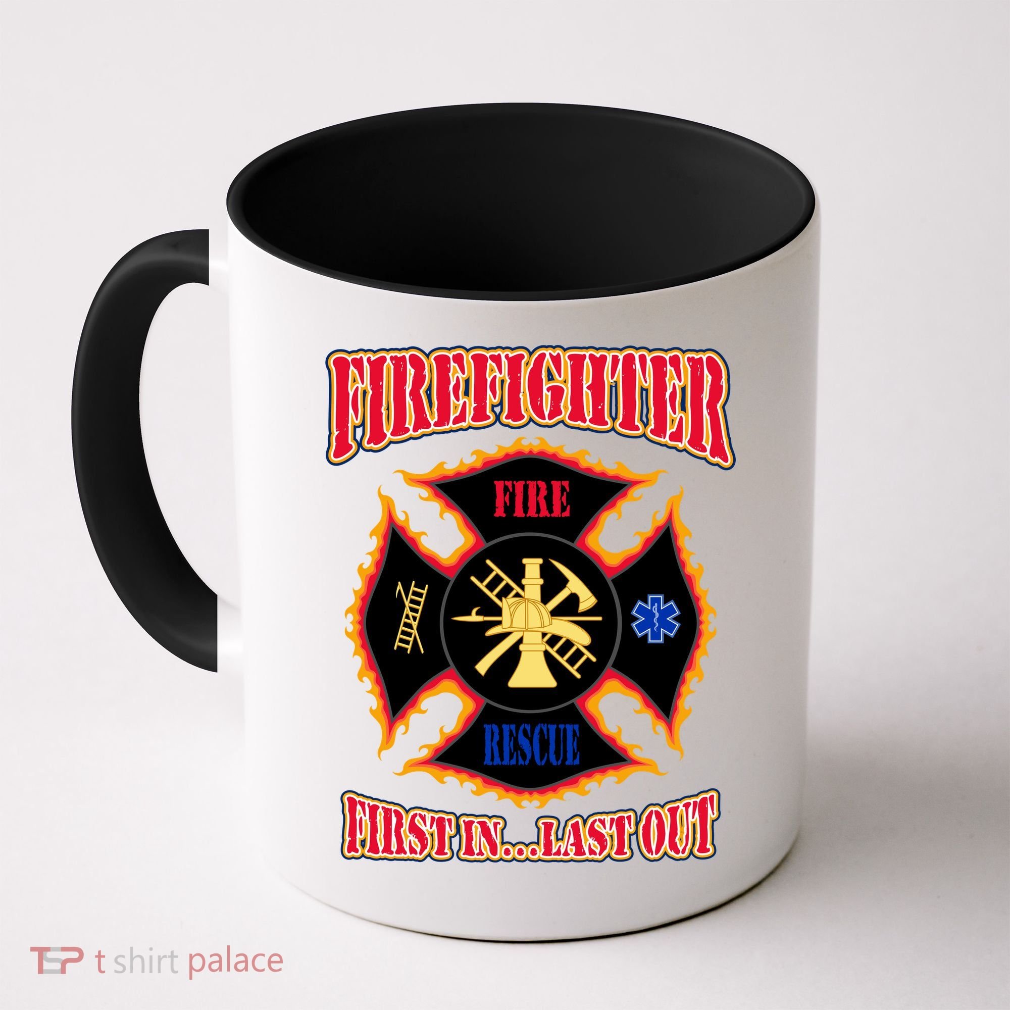 Firefighter First In Last Out Coffee Mug