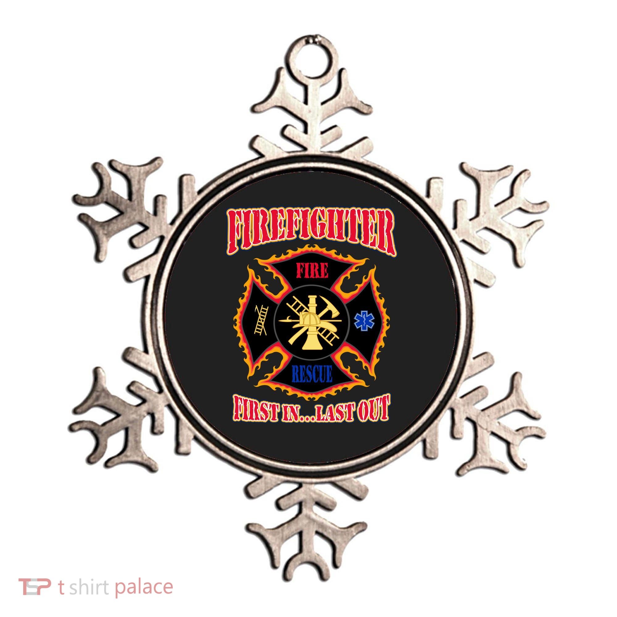 Firefighter First In Last Out Ornament