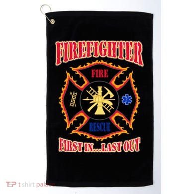Firefighter First In Last Out Golf Towel