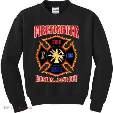 Firefighter First In Last Out Kids Sweatshirt