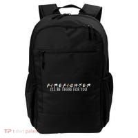 Firefighter ill Be There For You Backpack thumb 0