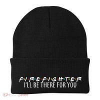 Firefighter ill Be There For You Beanie thumb 0