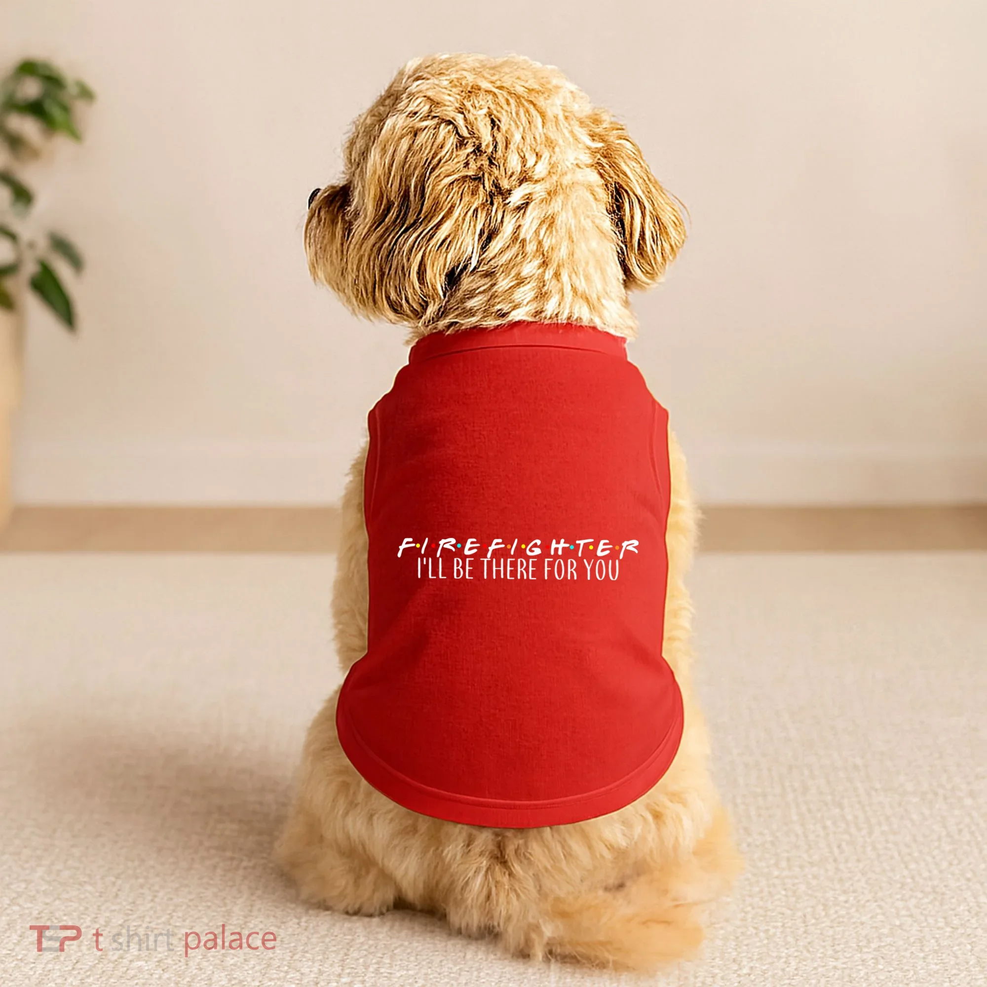 Firefighter ill Be There For You Doggie Tank