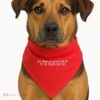 Firefighter ill Be There For You USA-Made Doggie Bandana thumb 1