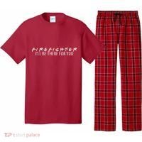 Firefighter ill Be There For You Pajama Set thumb 0