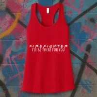 Firefighter ill Be There For You Women's Tank Top thumb 3