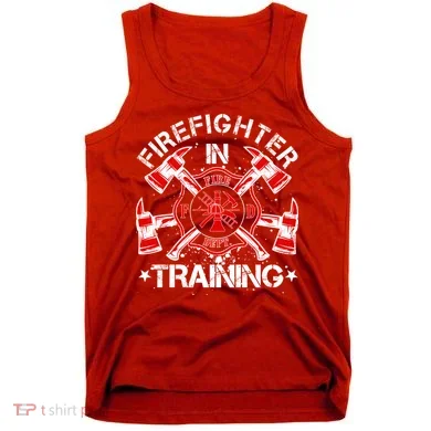 Firefighter In Training Tank Top