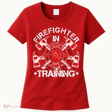Firefighter In Training Women's T-Shirt
