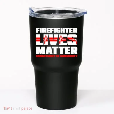 Firefighter Lives Matter Tumbler