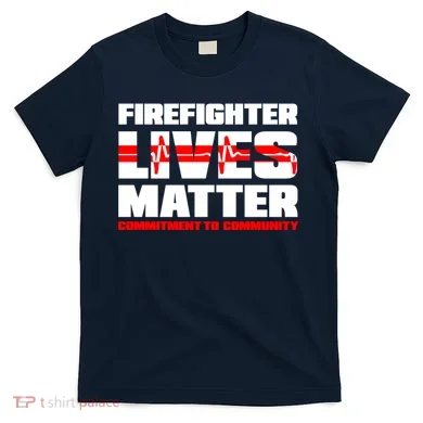 Firefighter Lives Matter T-Shirt