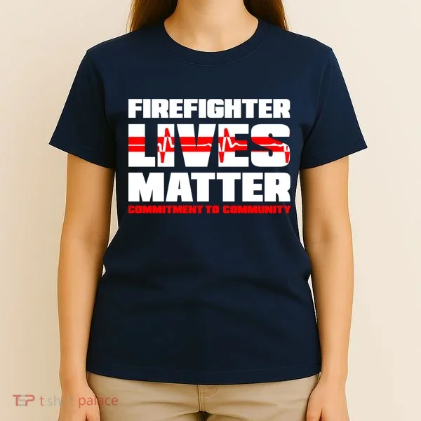 Firefighter Lives Matter T-Shirt