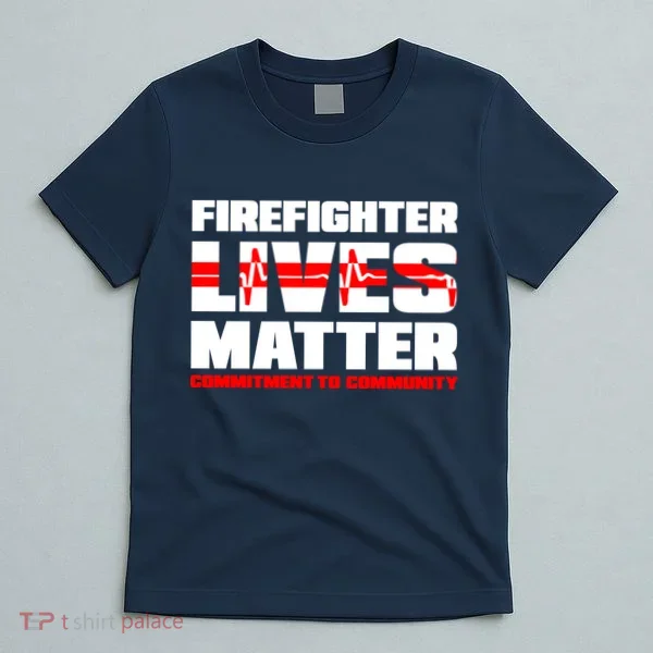 Firefighter Lives Matter T-Shirt