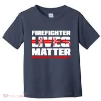 Firefighter Lives Matter Toddler T-Shirt thumb 0