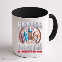 Fireworks Director If I Run, We All Run Coffee Mug thumb 1