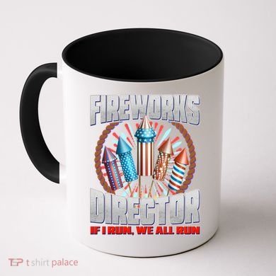 Fireworks Director If I Run, We All Run Coffee Mug
