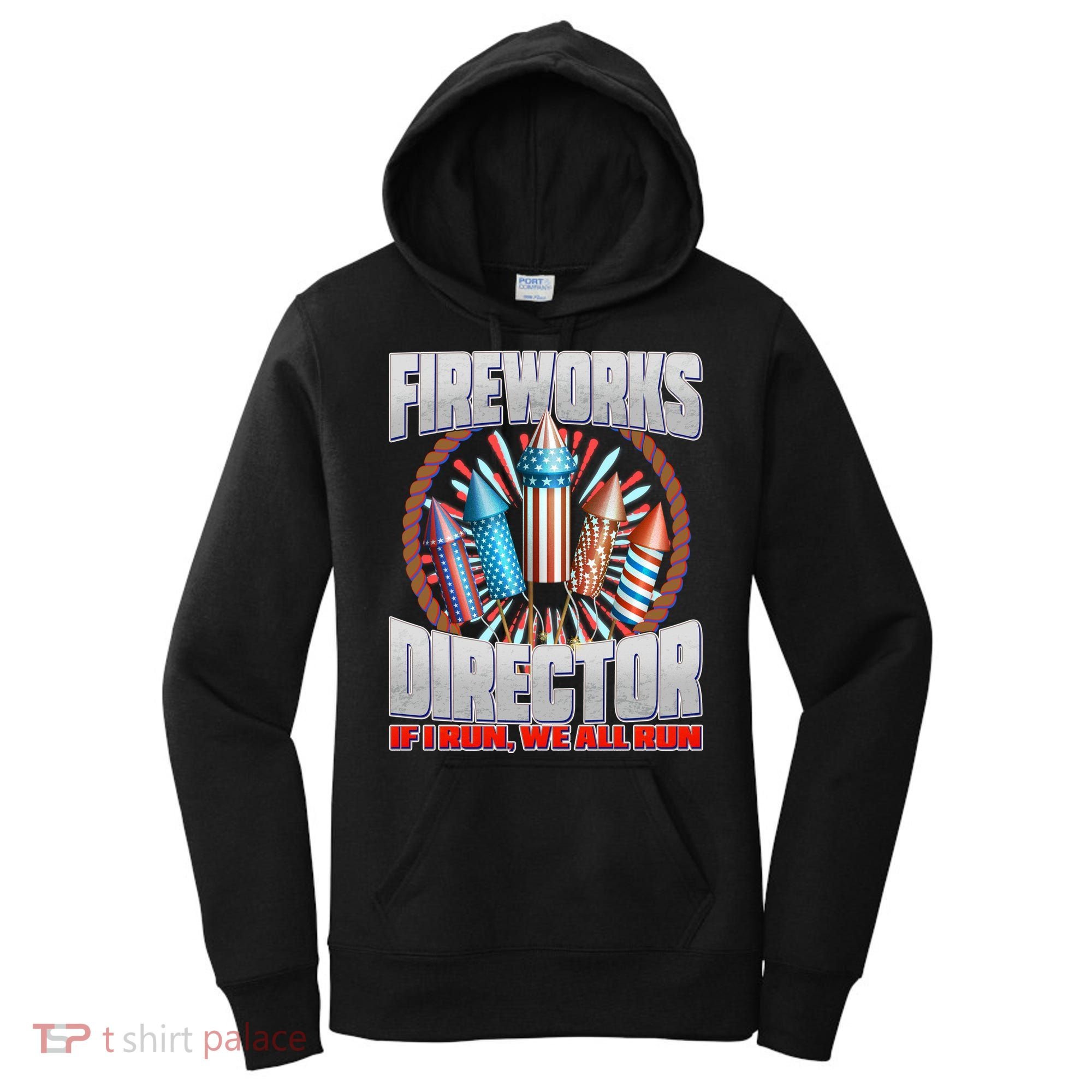 Fireworks Director If I Run, We All Run Women's Hoodie