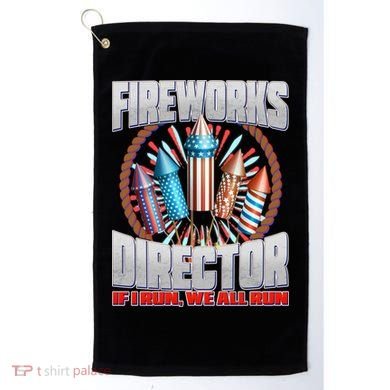 Fireworks Director If I Run, We All Run Golf Towel