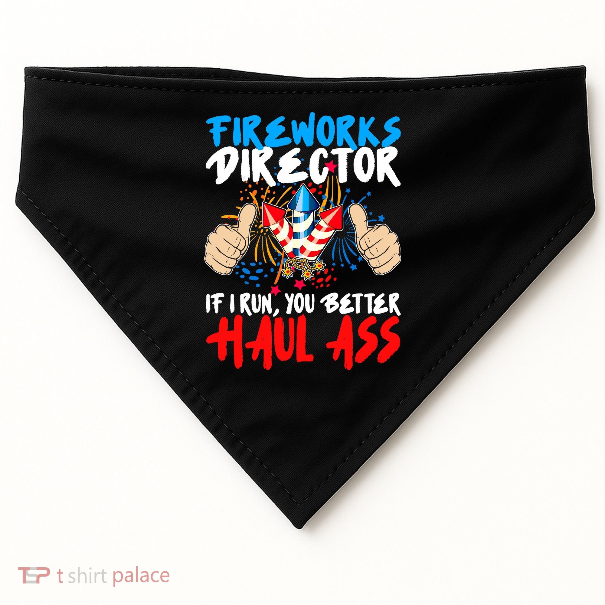 Fireworks Director If I Run You Better Haul Ass USA-Made Doggie Bandana