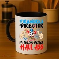 Fireworks Director If I Run You Better Haul Ass Coffee Mug thumb 4
