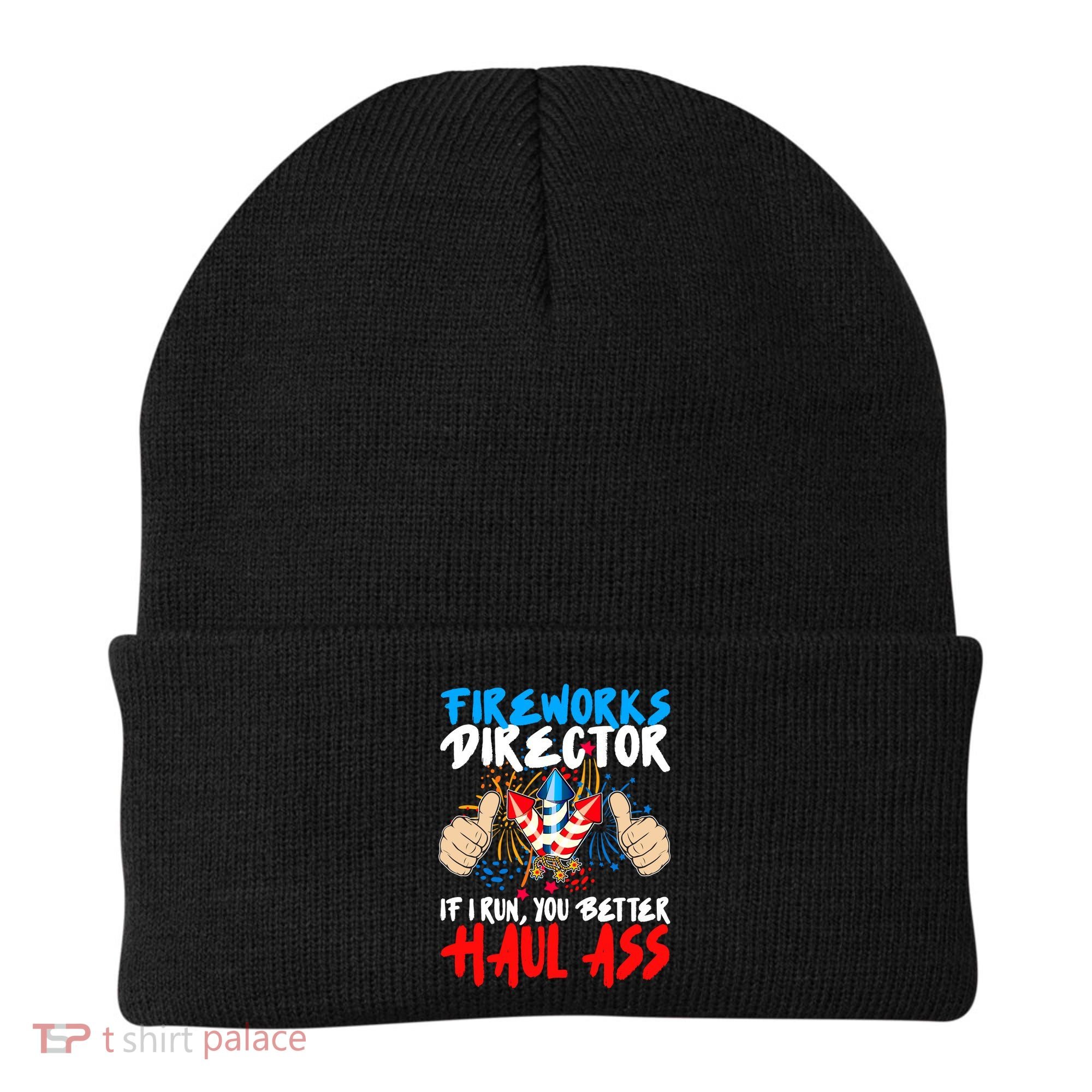 Fireworks Director If I Run You Better Haul Ass Beanie