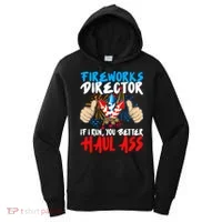 Fireworks Director If I Run You Better Haul Ass Women's Hoodie thumb 0