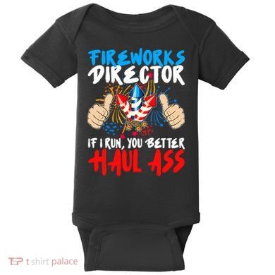 Fireworks Director If I Run You Better Haul Ass Baby Bodysuit
