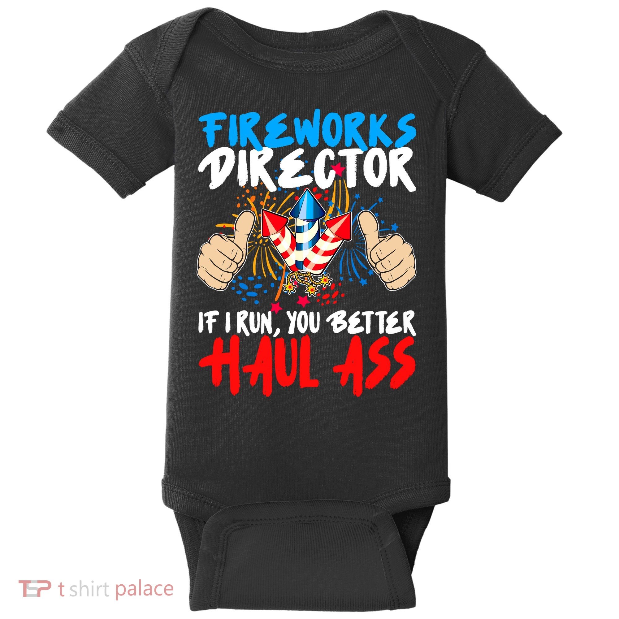 Fireworks Director If I Run You Better Haul Ass Baby Bodysuit