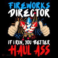 Fireworks Director If I Run You Better Haul Ass Baby Bodysuit thumb 2