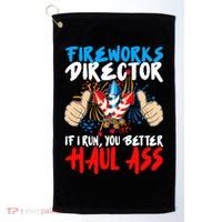 Fireworks Director If I Run You Better Haul Ass Golf Towel thumb 0