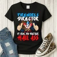Fireworks Director If I Run You Better Haul Ass Women's T-Shirt thumb 3
