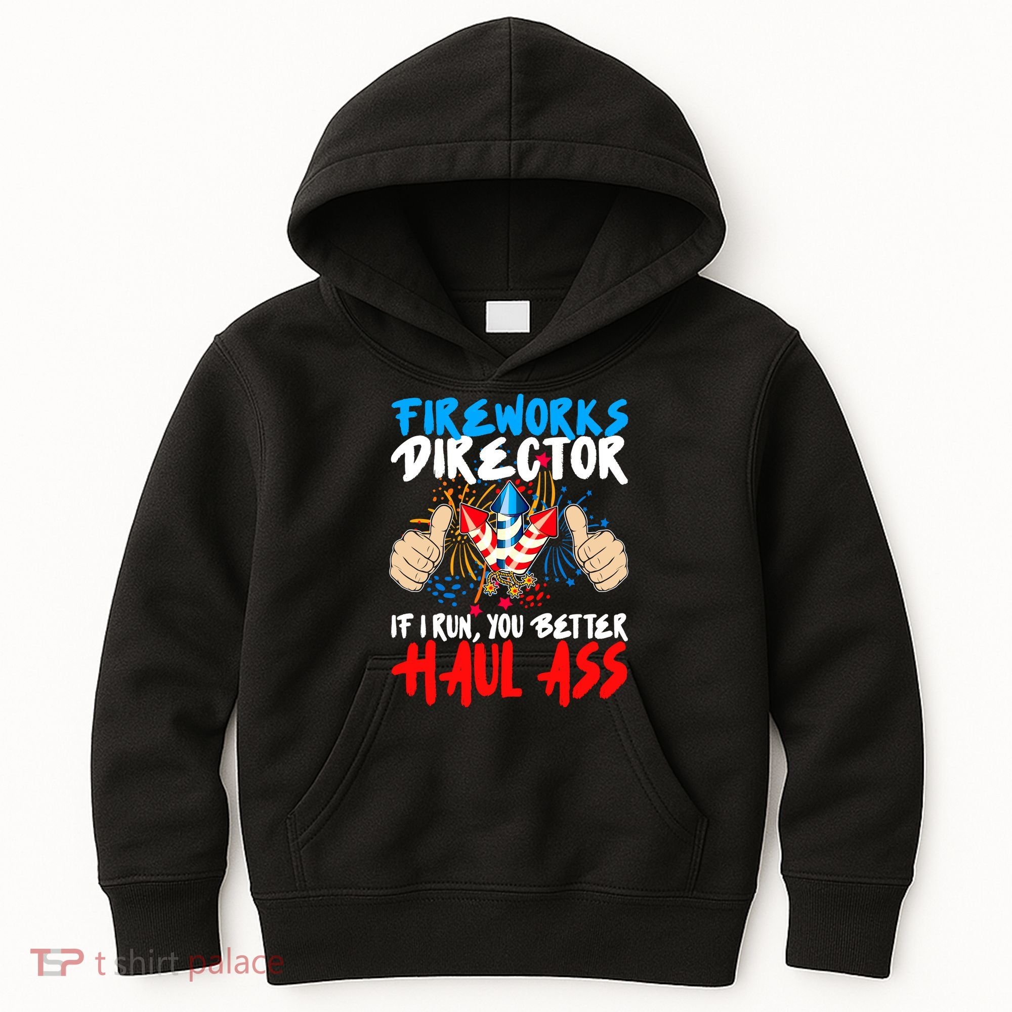 Fireworks Director If I Run You Better Haul Ass Kids Hoodie