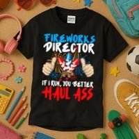 Fireworks Director If I Run You Better Haul Ass Kids T-Shirt thumb 3