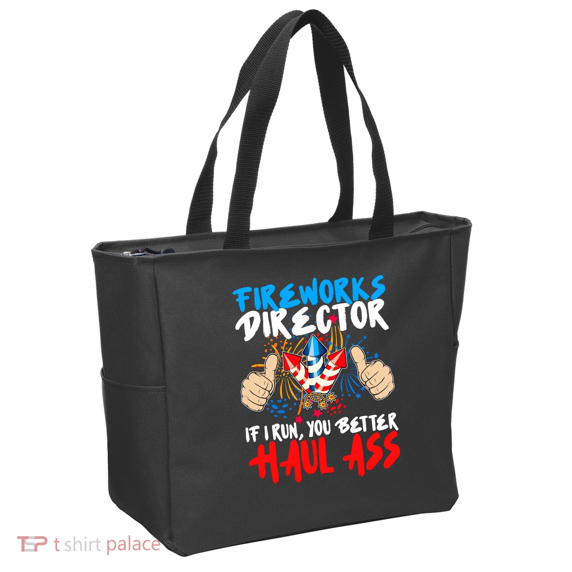 Fireworks Director If I Run You Better Haul Ass Tote Bag