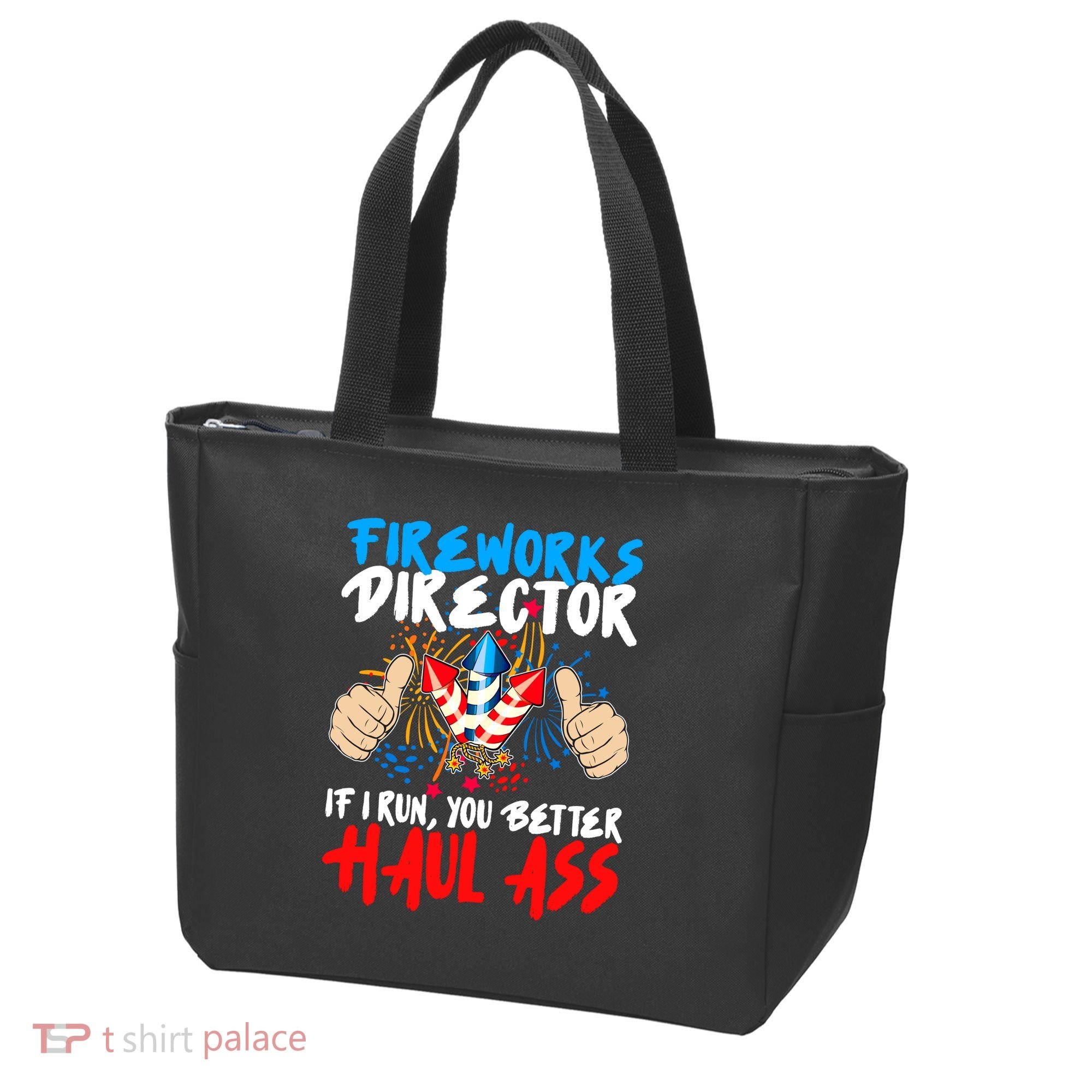 Fireworks Director If I Run You Better Haul Ass Tote Bag