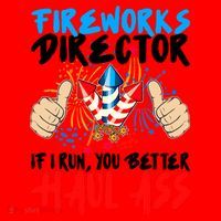 Fireworks Director If I Run You Better Haul Ass Santa Hat thumb 1