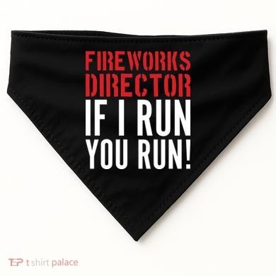 Fireworks Director If I Run You Run USA-Made Doggie Bandana