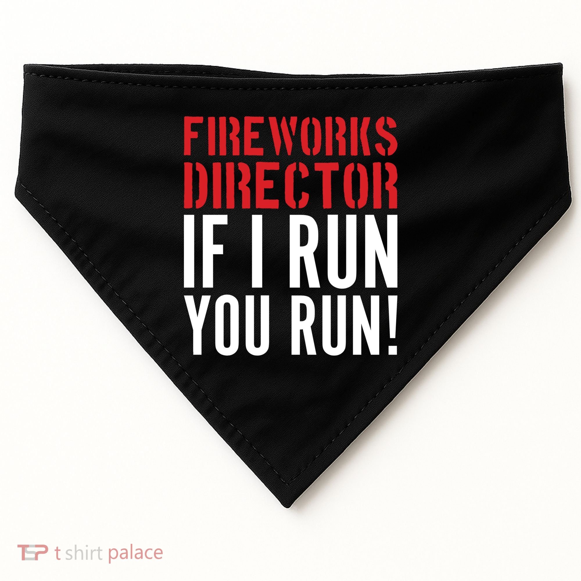 Fireworks Director If I Run You Run USA-Made Doggie Bandana