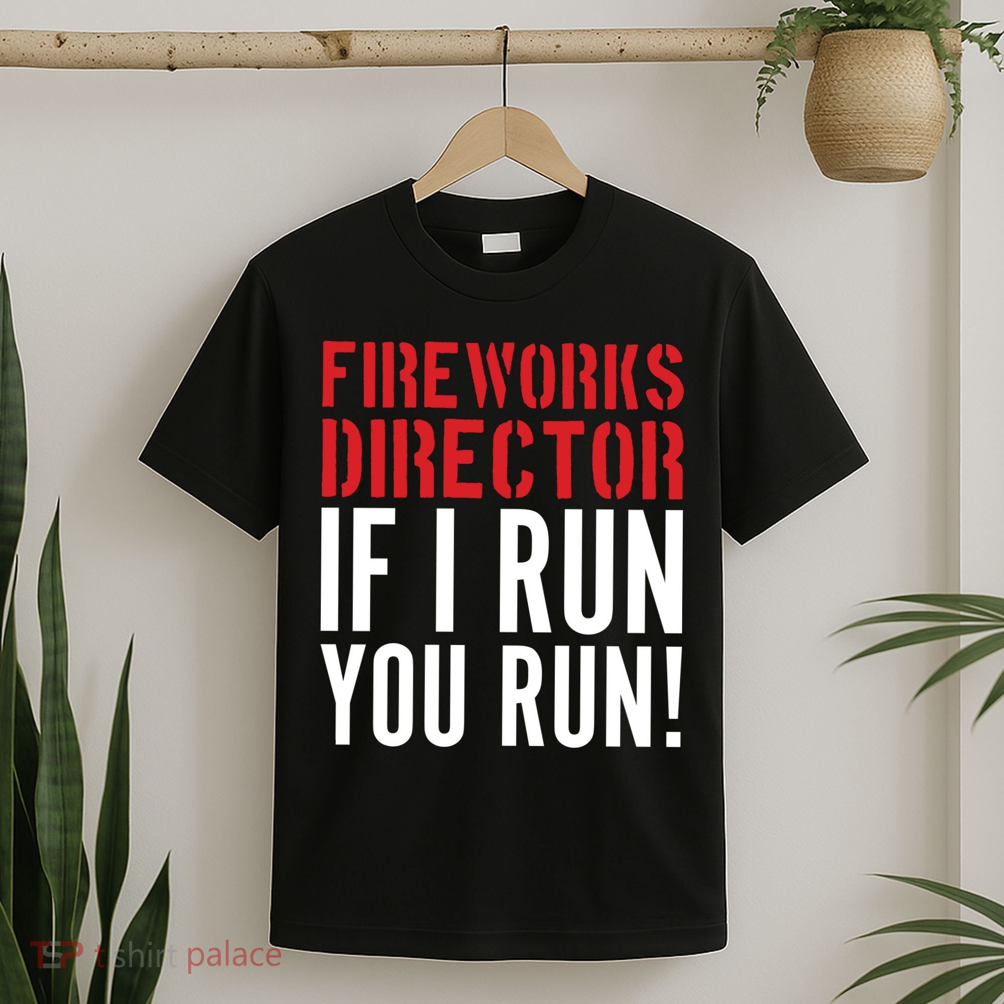 Fireworks Director If I Run You Run T-Shirt