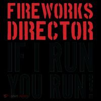 Fireworks Director If I Run You Run Coffee Mug thumb 5