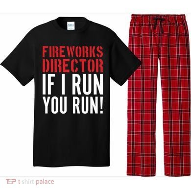 Fireworks Director If I Run You Run Pajama Set