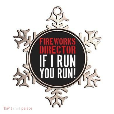 Fireworks Director If I Run You Run Ornament