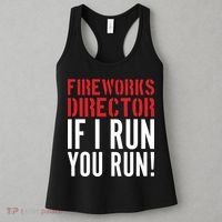 Fireworks Director If I Run You Run Women's Tank Top thumb 3