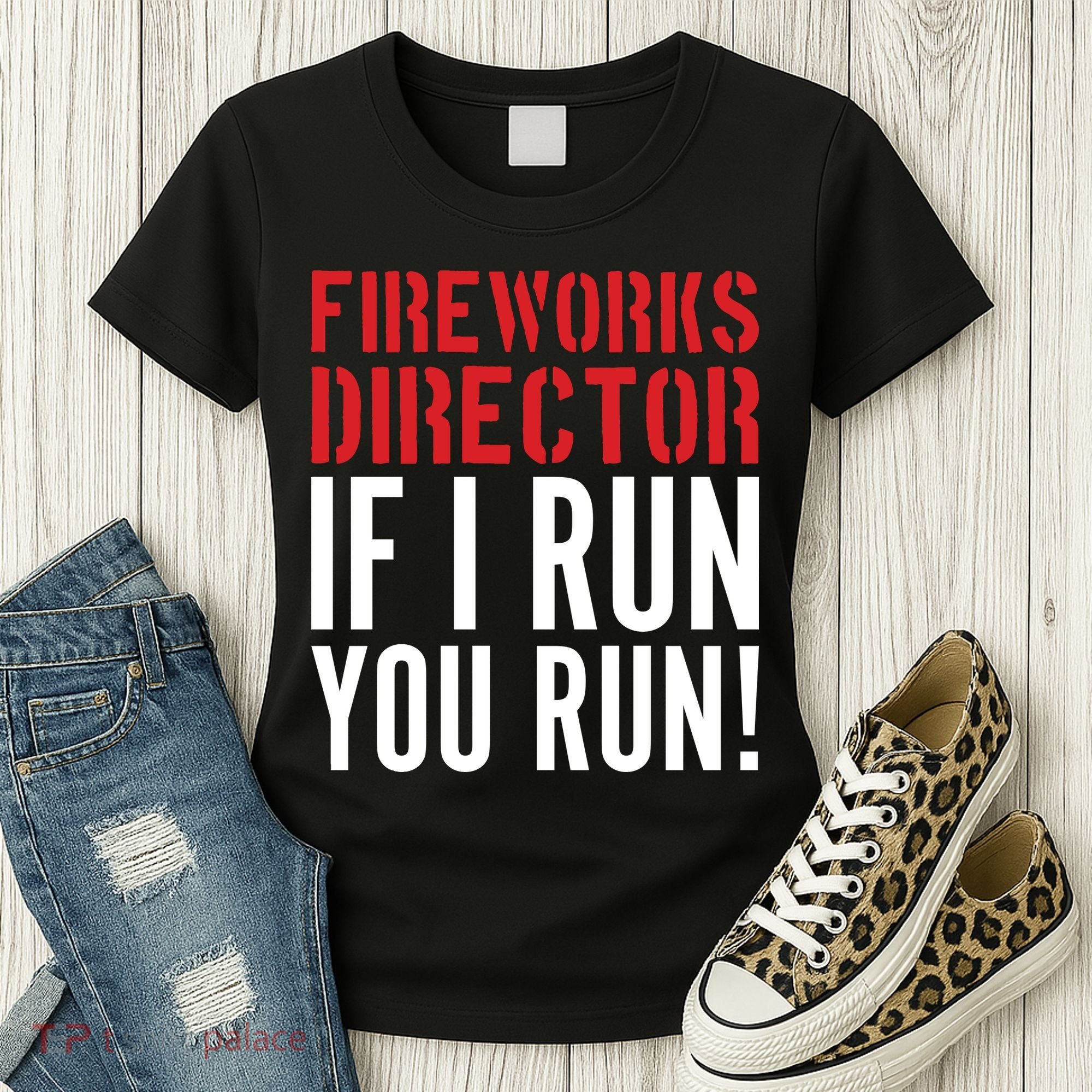 Fireworks Director If I Run You Run Women's T-Shirt