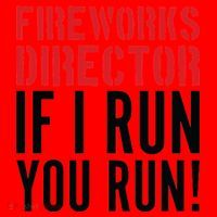 Fireworks Director If I Run You Run Santa Hat thumb 1