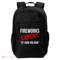 Fireworks Expert If I Run You Run Funny 4th of July Backpack thumb 0